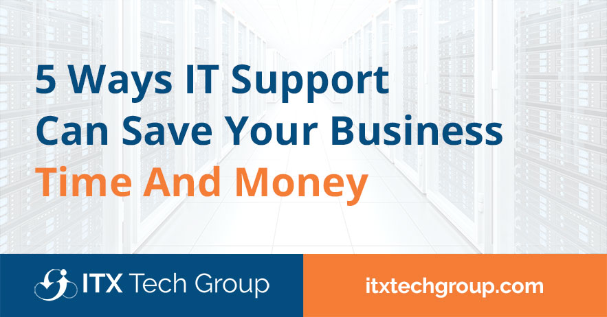 5 ways it support can save you time and money
