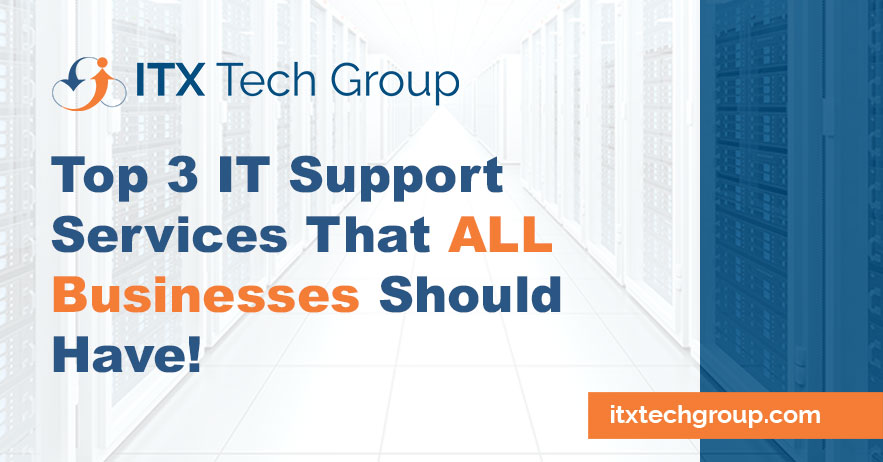 Top 3 IT Support Services That ALL Businesses SHOULD HAVE!!