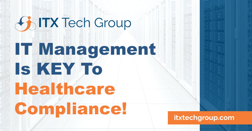 IT Management is KEY to Healthcare Compliance