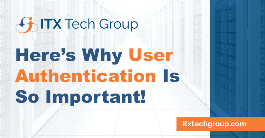 Why User Authentication Is So Important For Businesses!!
