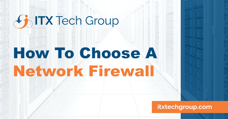 How To Choose A Network Firewall For Your Business