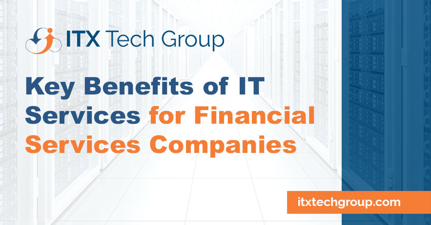 The Main Benefits of IT Services for Financial Service Companies