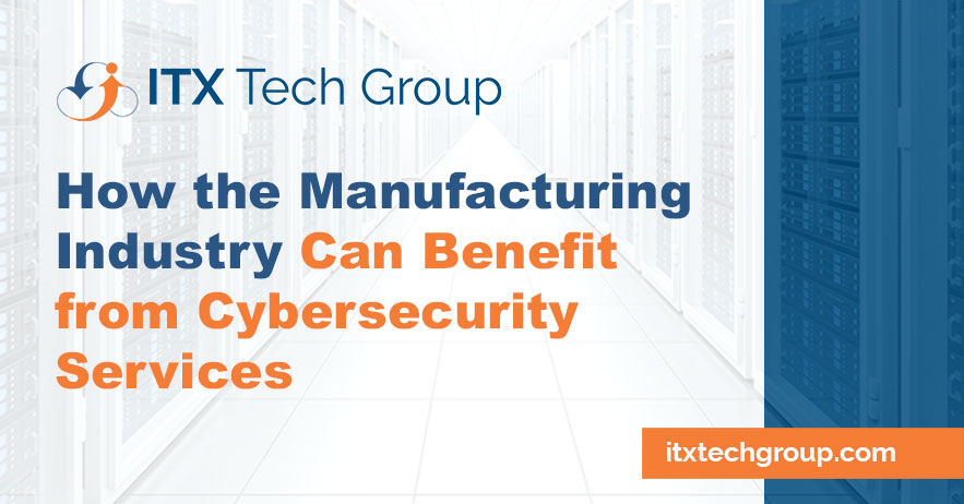 How the Manufacturing Industry Can Benefit from Cybersecurity Services
