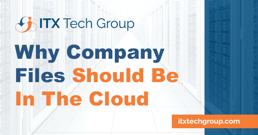 6 Reasons Why Company Files Should be in the Cloud