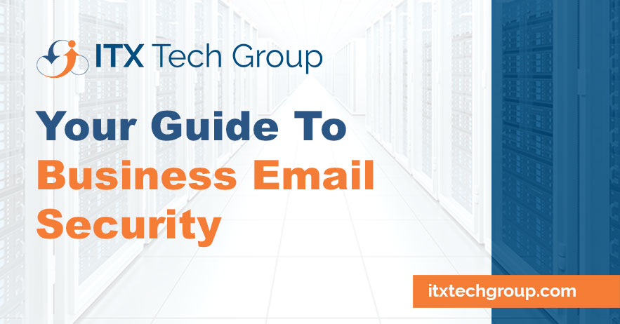 A Comprehensive Guide To Business Email Security