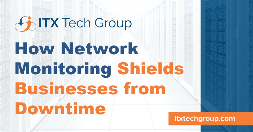 How Network Monitoring Shields Businesses From Downtime
