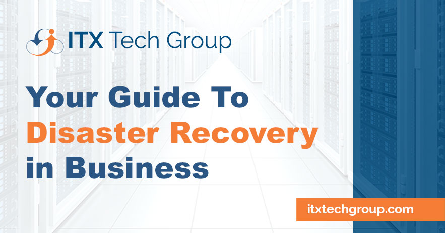 Your Guide to Disaster Recovery in Business