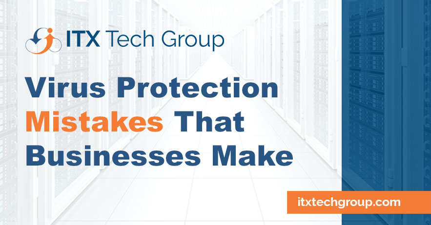 Big Virus Protection Mistakes That Businesses Make